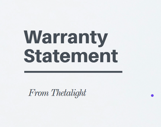 Thetalight Warranty Statement